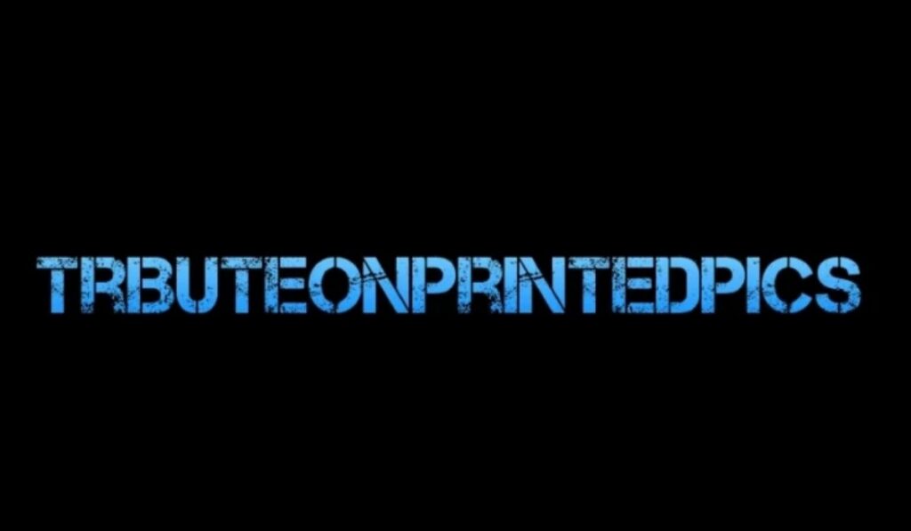 TributeOnPrintedPics