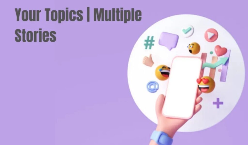 Your Topics Multiple Stories