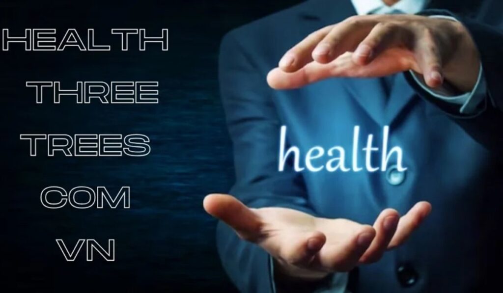 Health Threetrees com vn
