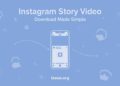 Instagram Story Video Download Made Simple