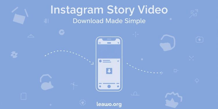 Instagram Story Video Download Made Simple