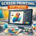 A Comprehensive Guide to Using Screen Printing Software