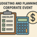 Budgeting Tips for a Cost-Effective Corporate Event