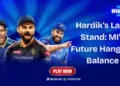 Hardik Pandya’s Make-or-Break Season What Happens If MI Fails Again?